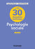 Les 30 grandes notions en psychologie sociale - 3e éd.