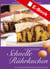 Leckere schnelle Rührkuchen - 37 praktische Rezepte für jeden Anlass