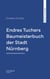 Endres Tuchers Baumeisterbuch der Stadt Nürnberg