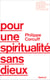 Pour une spiritualité sans dieux