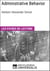 Administrative Behavior. A Study of Decision-Making Processes in Administrative Organization de Herbert Alexander Simon - Les Fiches de lecture d'Universalis