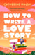 How to Write a Love Story - the HOTTEST opposites-attract, forced-proximity rom com of the summer – set in the world of books!