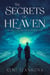 The Secrets of Heaven - The Heaven Trilogy, #2