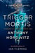 Trigger Mortis - A James Bond Novel