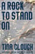 A Rock to Stand On - Letters from the Past