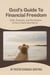 God's Guide to Financial Freedom