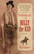 The Authentic Life of Billy the Kid