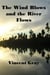The Wind Blows and the River Flows