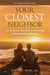 Your Closest Neighbor: The Husband’s Handbook to Cultivating Love and Forgiveness
