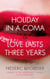 Holiday in a Coma & Love Lasts Three Years - two novels by Frédéric Beigbeder