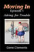 Moving In: Asking for Trouble - Moving In, #1