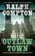 Ralph Compton Outlaw Town