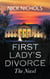 First Lady's Divorce - The Novel
