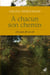 À chacun son chemin - Les pas de sa vie