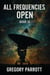 All Frequencies Open - Resonant Flash Saga, #9