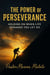 The Power Of Perseverance