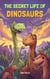 The Secret Life of Dinosaurs - The Secret Life of, #9