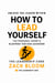 How to Lead Yourself First : The Personal Growth Blueprint for High Achievers - How to Lead, #1