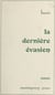 La dernière évasion - Roman