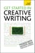 Get Started In Creative Writing: Teach Yourself