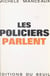 Les policiers parlent