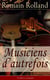 Musiciens d’autrefois (L'édition intégrale) - Histoire de l'opéra avec les biographies de Mazarin, Jean-Baptiste Lully, Grétry, Mozart, Beethoven…