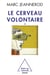 Le Cerveau volontaire