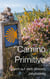 Camino Primitivo - Pilgern auf dem ältesten Jakobsweg