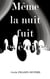 Même la nuit fuit les étoiles