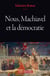 Nous, Machiavel et la démocratie