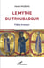 Le mythe du troubadour - Fidèle d'amour