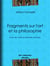 Fragments sur l'art et la philosophie - Suivis de notes et pensées diverses