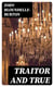 Traitor and True - A Romance