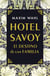 Hotel Savoy. El destino de una familia