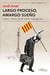 Largo proceso, amargo sueño - Cultura y política en la Cataluña contemporánea