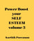 Power boost your self esteem-volume 3