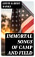 Immortal Songs of Camp and Field - The Story of their Inspiration together with Striking Anecdotes connected with their History