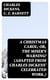 A Christmas Carol; Or, The Miser's Warning! (Adapted from Charles Dickens' Celebrated Work.)