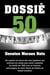 Dossiê 50 - Um repórter em busca dos onze jogadores que entraram em campo para serem campeões do mundo em 1950, mas se tornaram personagens do maior drama da história do futebol brasileiro
