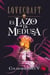 El lazo de Medusa