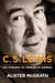 A vida de C. S. Lewis - Do ateísmo às terras de Nárnia