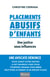 Placements abusifs d'enfants - Une justice sous influences