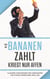 "Wer mit Bananen zahlt, kriegt nur Affen" - Clevere Strategien für Verkäufer, die etwas erreichen wollen