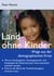 Land ohne Kinder - Wege aus der demographischen Krise