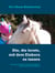 Die, die lernte, mit dem Einhorn zu tanzen - Der spannende Weg in die bedingungslose Liebe und  Frieden im Herzen