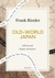 Old-World Japan: A Quick Read edition - Legends of the Land of the Gods