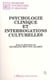 Psychologie clinique et interrogations culturelles