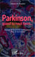 Parkinson quand tu nous tiens - Journal de bord d'un parkinsonien dans la tourmente