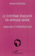 Le système éducatif en Afrique noire - Analyse et perspectives