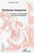 Patrimoine immatériel - Perspectives d'interprétation du concept de patrimoine